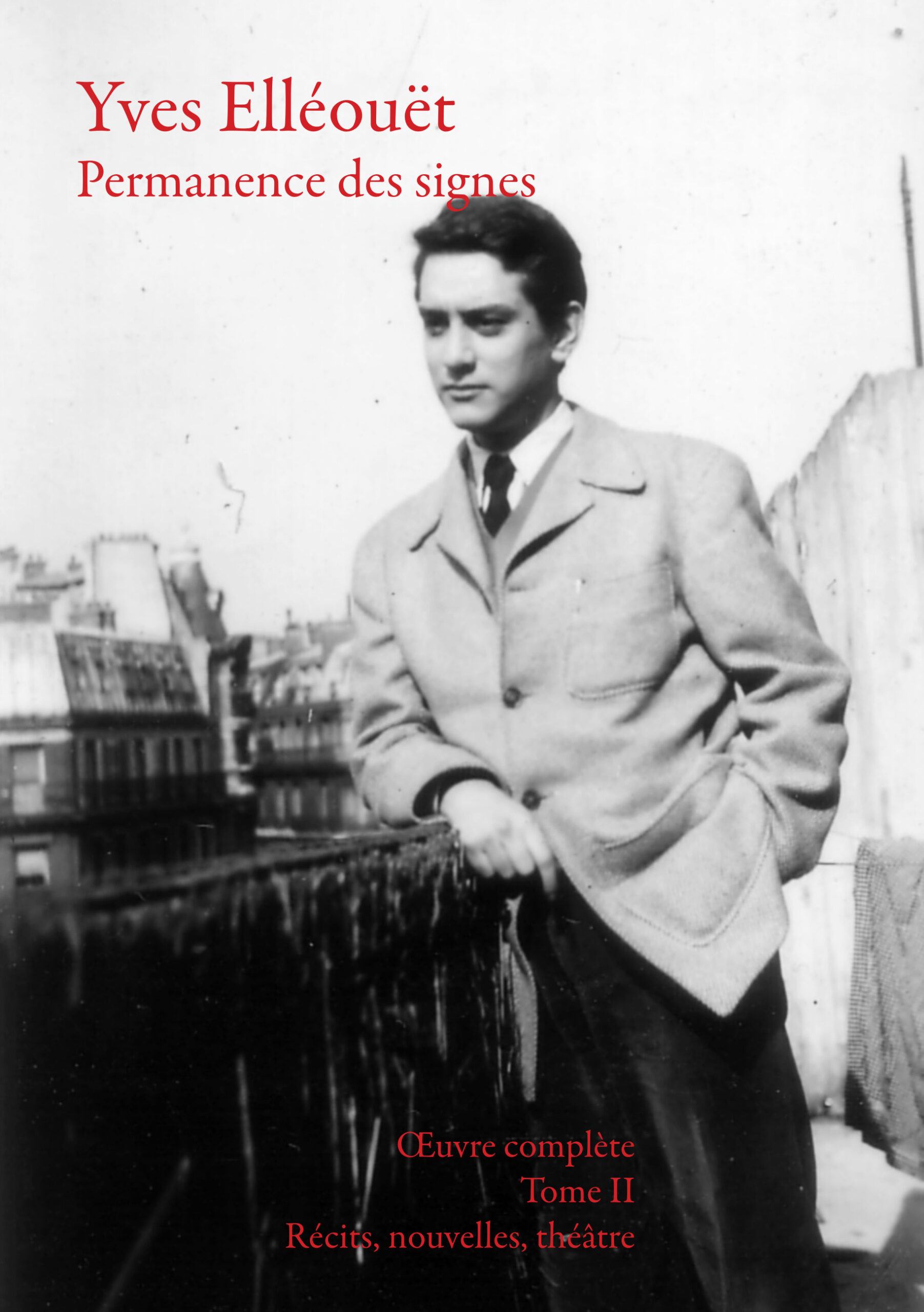 Œuvres complètes II, Permanence des signes, Récits, Nouvelles, Théâtre, Editions Elysande